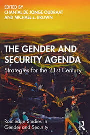 The Gender and Security Agenda Strategies for the 21st Century